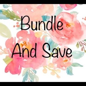 BUNDLE AND SAVE ON ITEMS